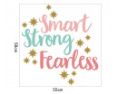 Smart Strong Fearless Inspirational Positive Wall Quote 